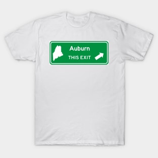 Auburn, Maine Highway Exit Sign T-Shirt